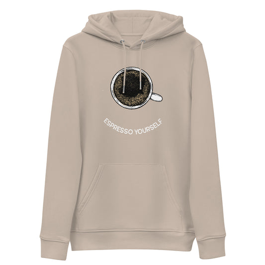 Espresso Yourself Unisex Hoodie